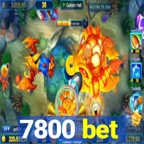 7800 bet
